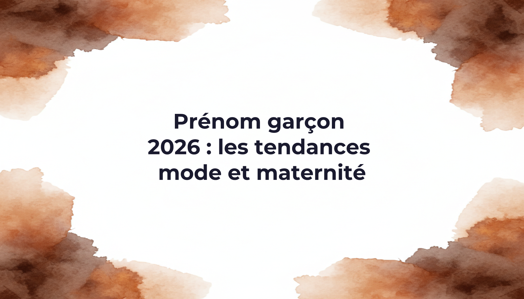 Boys' Names for 2026: Fashion and Maternity Trends